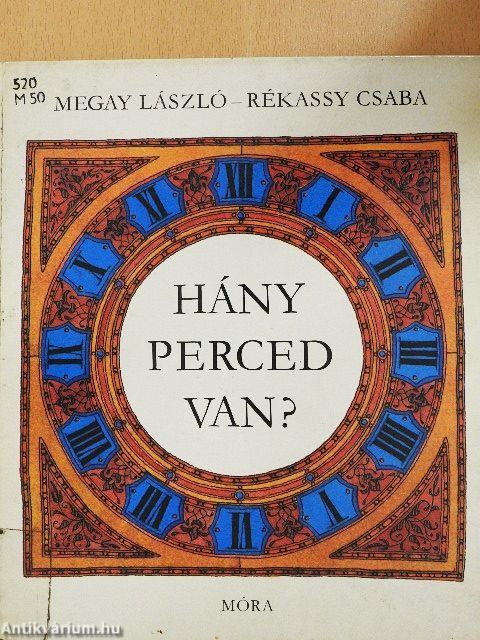 Hány perced van?