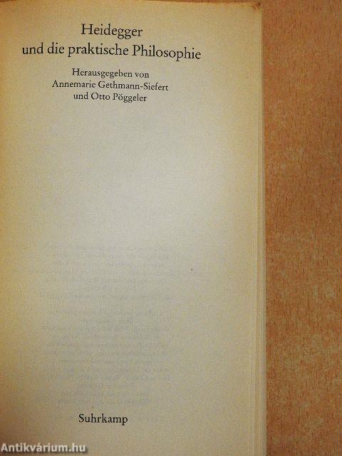 Heidegger und die praktische Philosophie