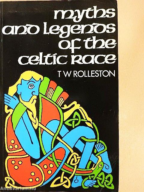 Myths & Legends of the Celtic Race