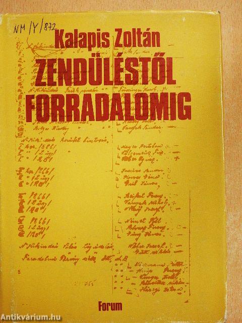 Zendüléstől forradalomig