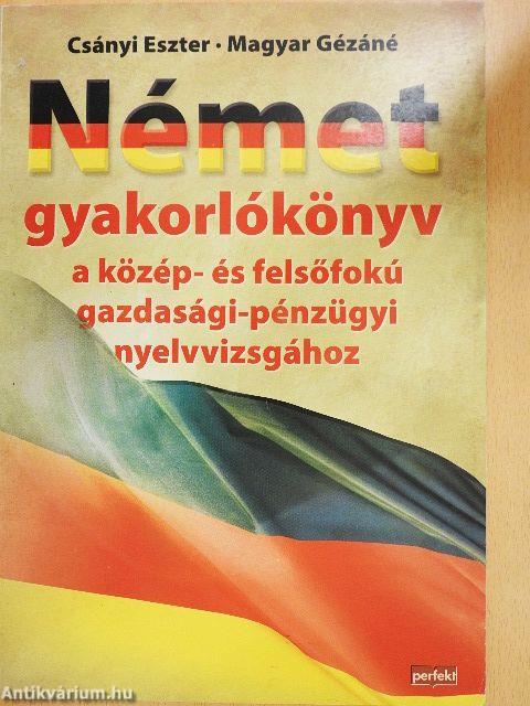 Német gyakorlókönyv a közép- és felsőfokú gazdasági-pénzügyi nyelvvizsgához