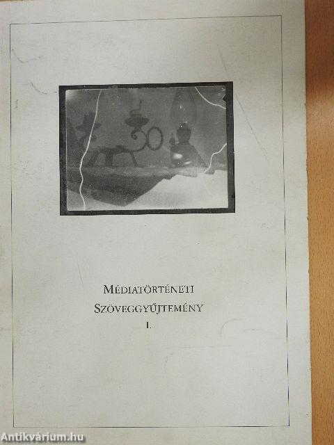 Médiatörténeti szöveggyűjtemény I.