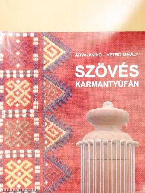 Szövés karmantyúfán