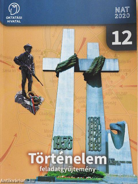 Történelem feladatgyűjtemény 12.