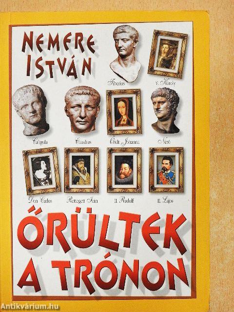 Őrültek a trónon
