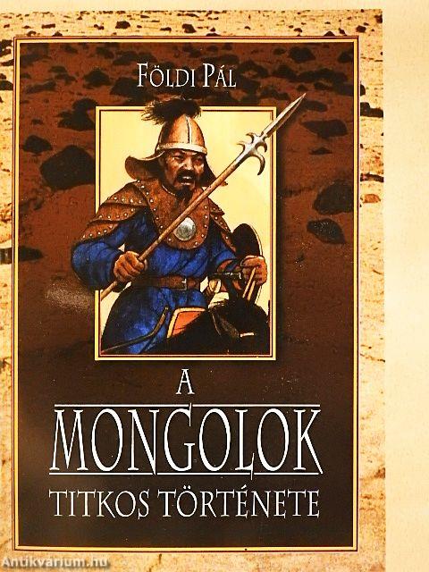 A mongolok titkos története