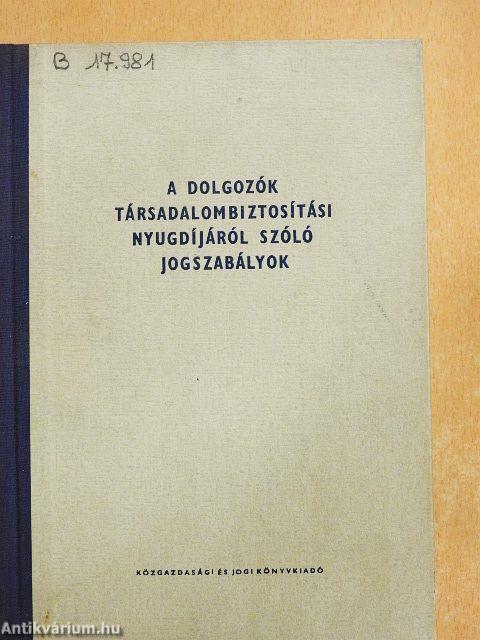 A dolgozók társadalombiztosítási nyugdíjáról szóló jogszabályok