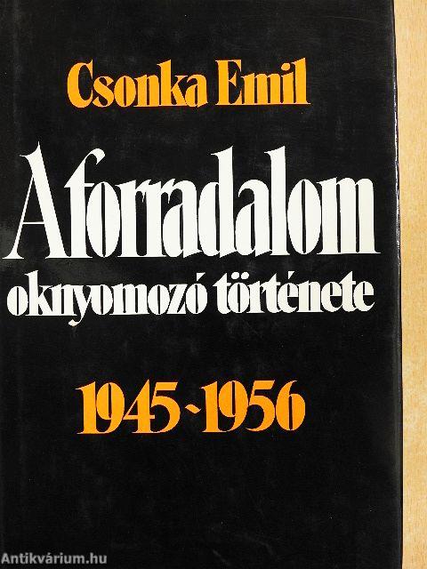 A forradalom oknyomozó története