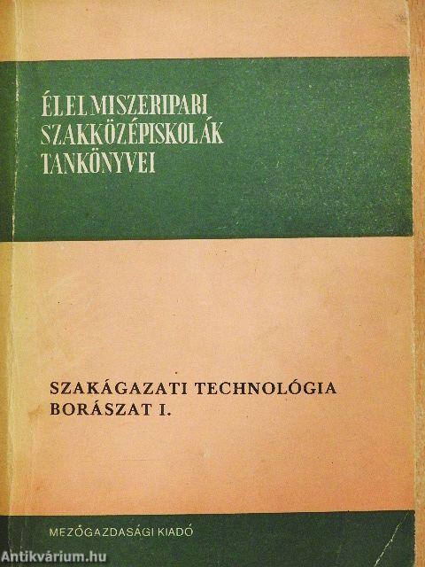 Szakágazati technológia - Borászat I-II.