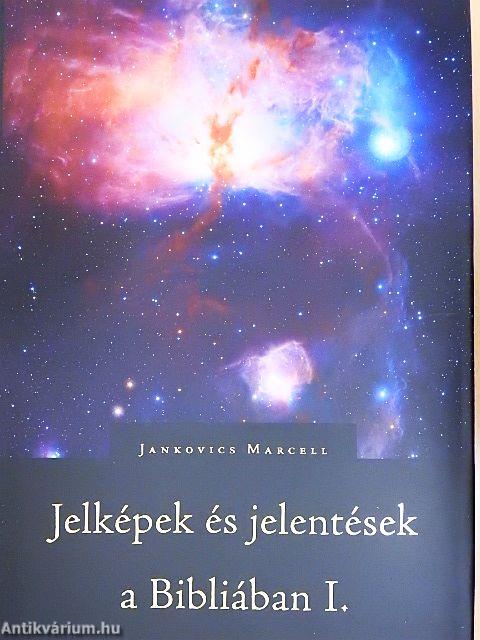 Jelképek és jelentések a Bibliában I-III.
