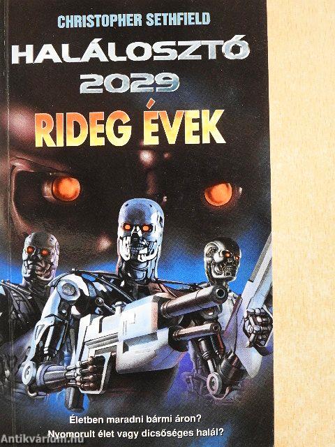Rideg évek