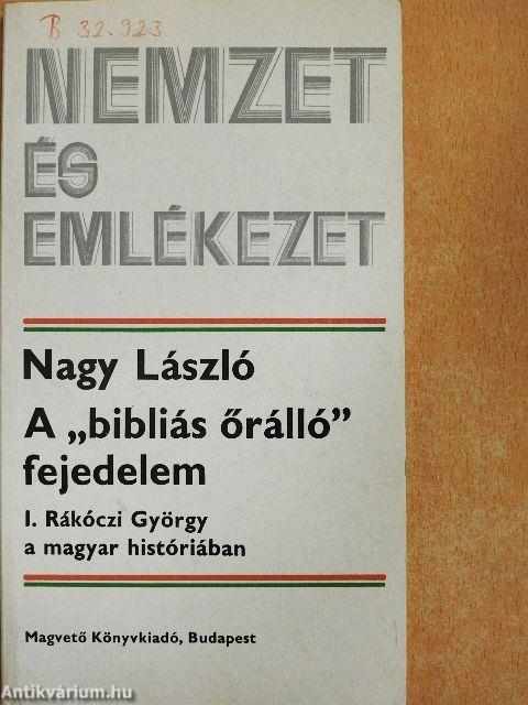A "bibliás őrálló" fejedelem
