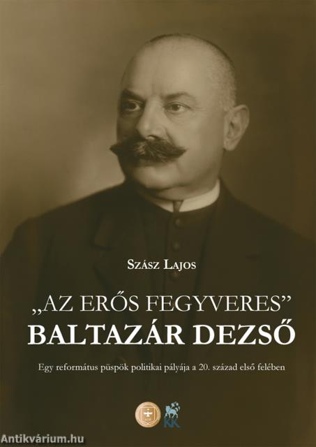 "Az erős fegyveres" - Baltazár Dezső