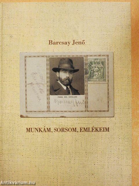 Munkám, sorsom, emlékeim