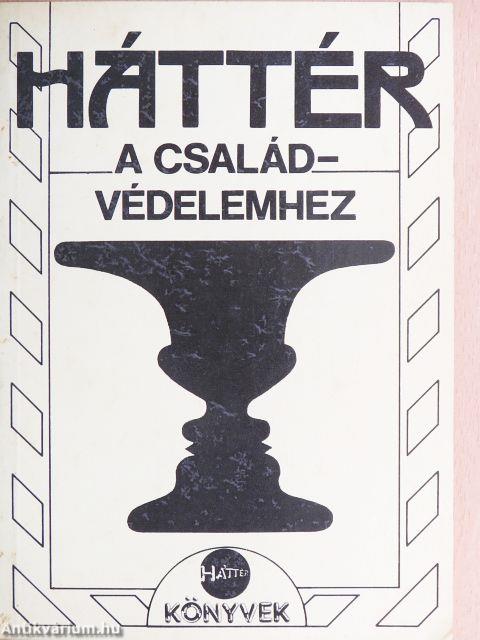 Háttér a családvédelemhez