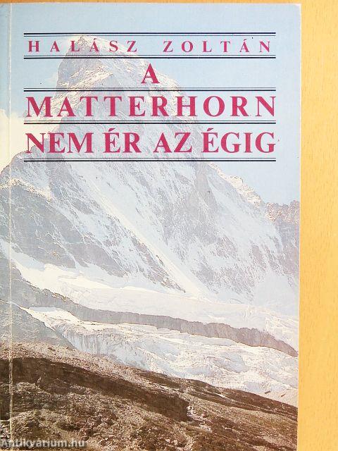 A Matterhorn nem ér az égig