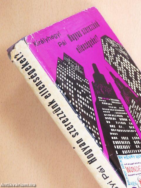 Hogyan szerezzünk ellenségeket?