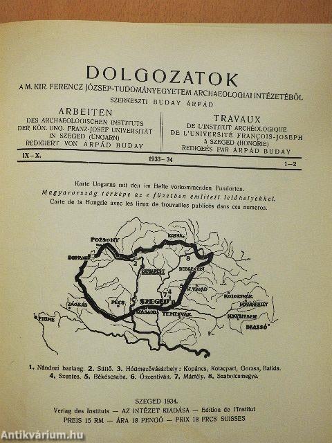 Dolgozatok a M. Kir. Ferencz József Tudományegyetem Archaeologiai Intézetéből 1933-34. IX-X./1-2.