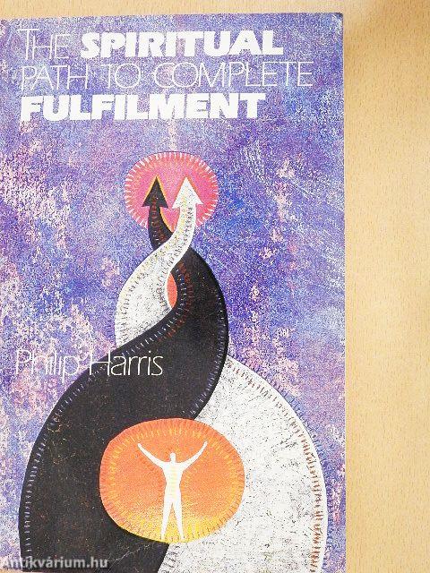 The Spiritual Path to Complete Fulfilment