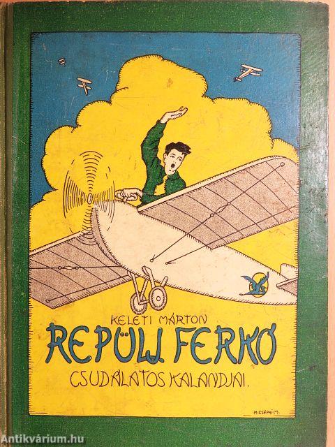 Repülj Ferkó csudálatos kalandjai