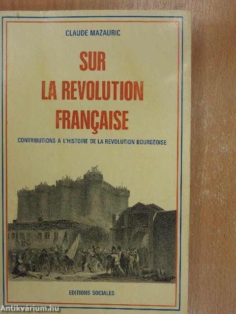 Sur la Révolution Francaise