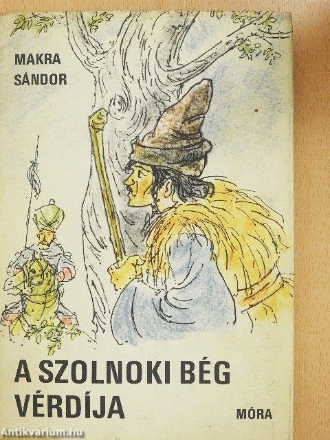 A szolnoki bég vérdíja