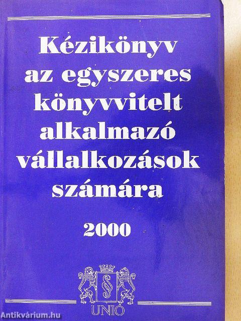 Kézikönyv az egyszeres könyvvitelt alkalmazó vállalkozások számára 2000