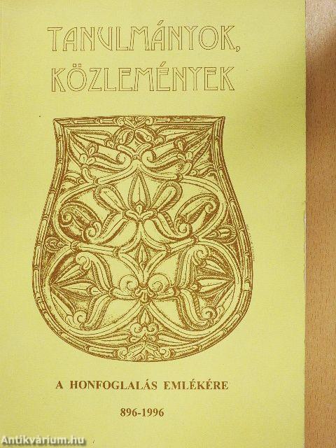 Tanulmányok, közlemények a honfoglalás emlékére