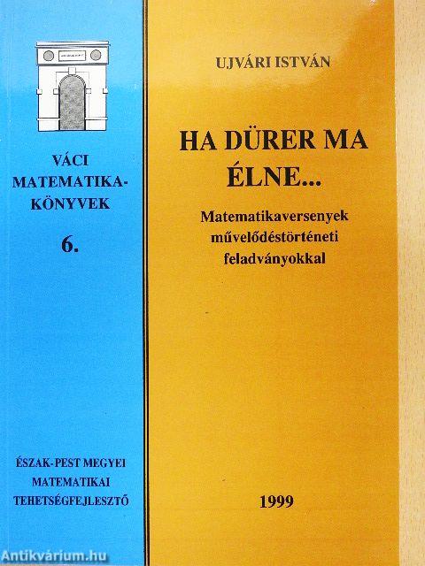 Ha Dürer ma élne...