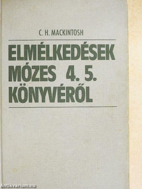 Elmélkedések Mózes 4. 5. könyvéről