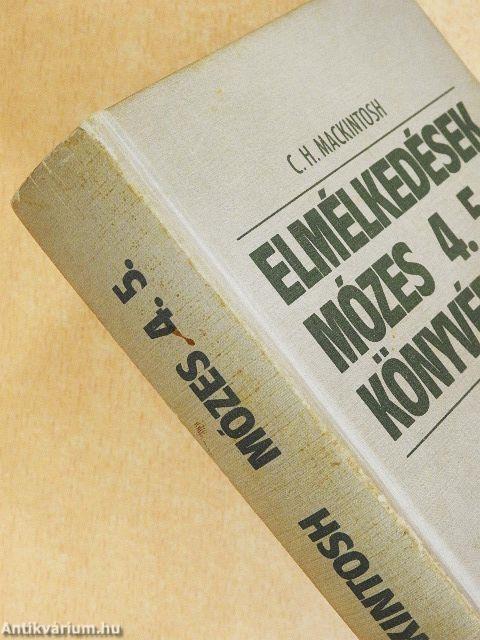 Elmélkedések Mózes 4. 5. könyvéről