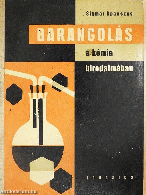 Barangolás a kémia birodalmában