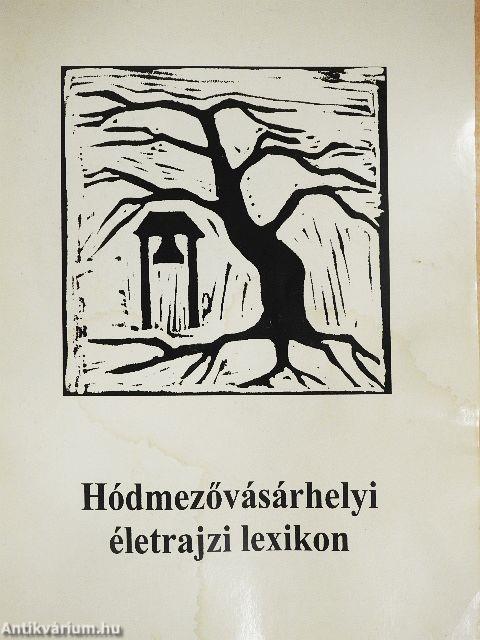 Hódmezővásárhelyi életrajzi lexikon