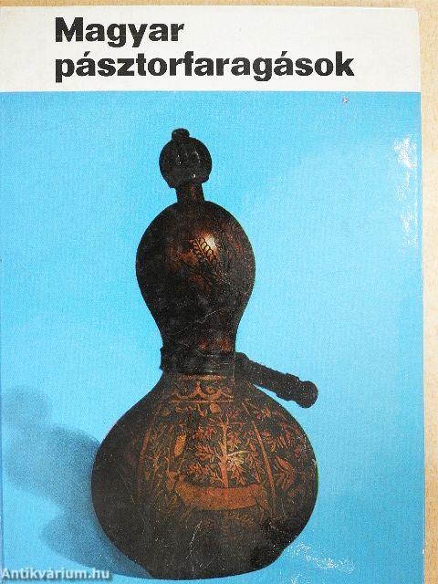 Magyar pásztorfaragások