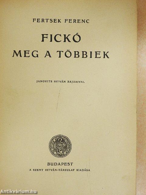 Fickó meg a többiek