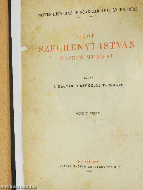 Gróf Széchenyi István összes munkái V.