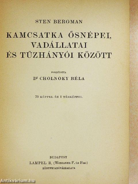 Kamcsatka ősnépei, vadállatai és tűzhányói között