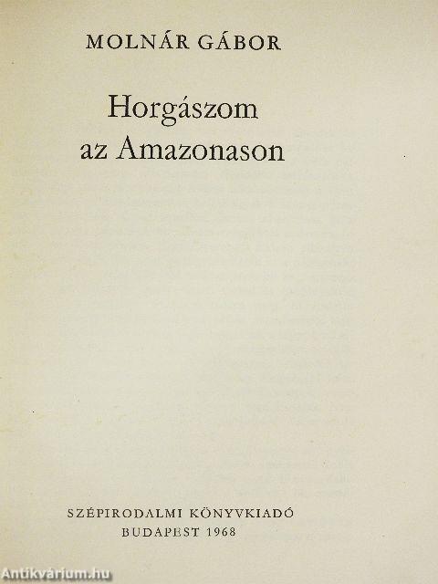 Horgászom az Amazonason