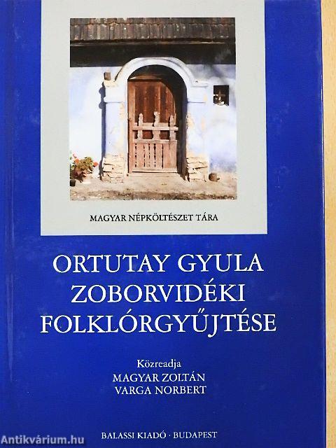 Ortutay Gyula zoborvidéki folklórgyűjtése