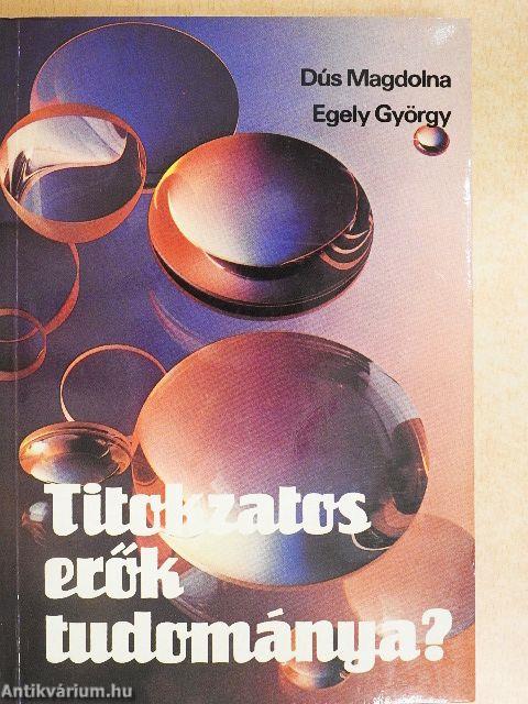 Titokzatos erők tudománya?