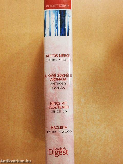 Kettős mérce/A kávé sokféle aromája/Nincs mit veszítened/Mázlista