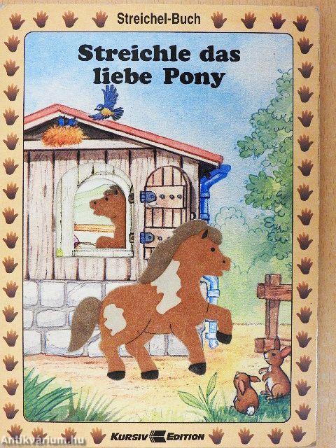 Streichle das Liebe Pony