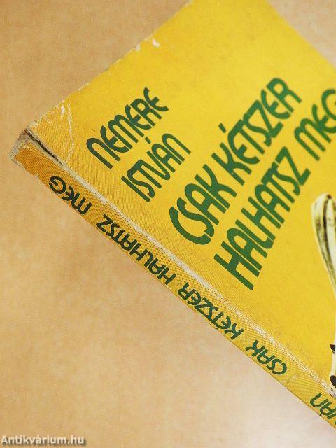 Csak kétszer halhatsz meg