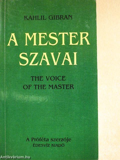 A mester szavai/The voice of the Master