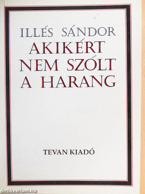 Akikért nem szólt a harang