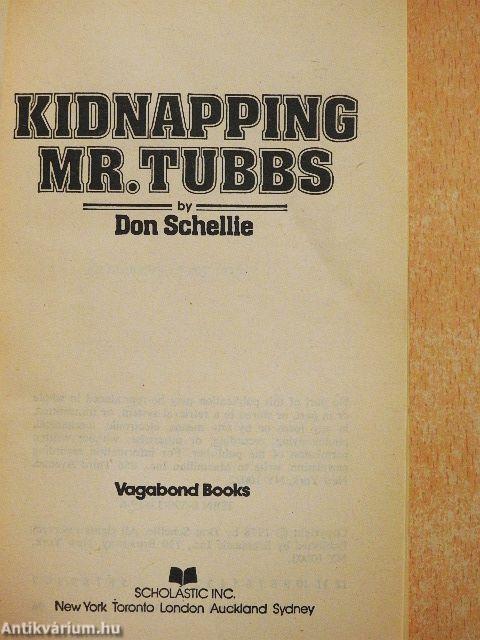 Kidnapping Mr. Tubbs
