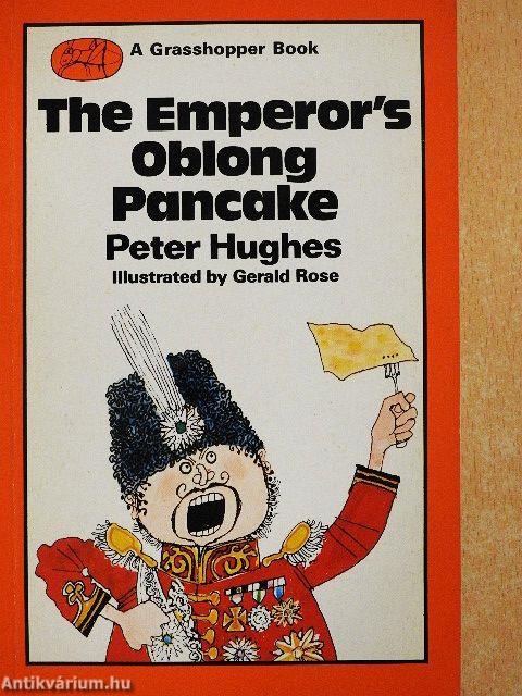The Emperor's Oblong Pancake