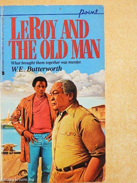 LeRoy and the Old Man