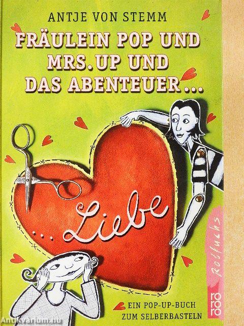 Fräulein Pop und Mrs. Up und das Abenteuer Liebe