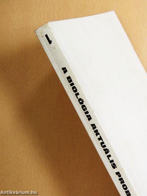 A biológia aktuális problémái 1.